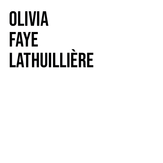 OLIVIA FAYE LATHUILLIÈRE