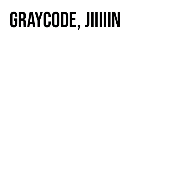 Graycode&jiiiin
